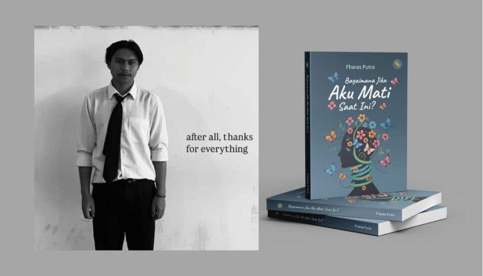 Fharas Putra dan Eksistensi dalam Buku Bagaimana Jika Aku Mati Saat Ini?
