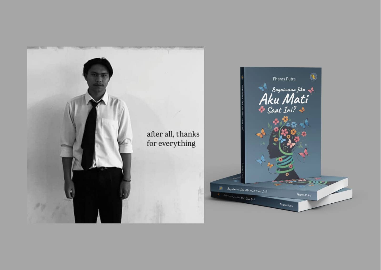 Fharas Putra dan Eksistensi dalam Buku Bagaimana Jika Aku Mati Saat Ini